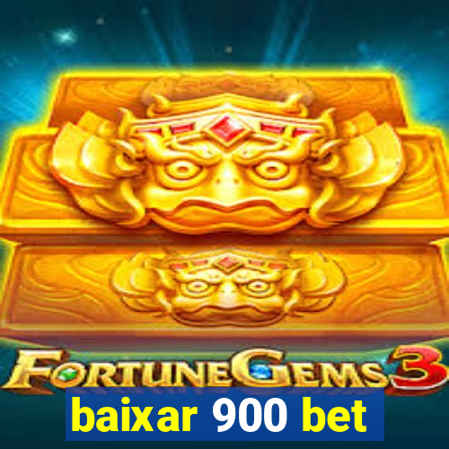 baixar 900 bet